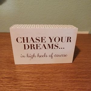 Chase Your Dreams... Sign